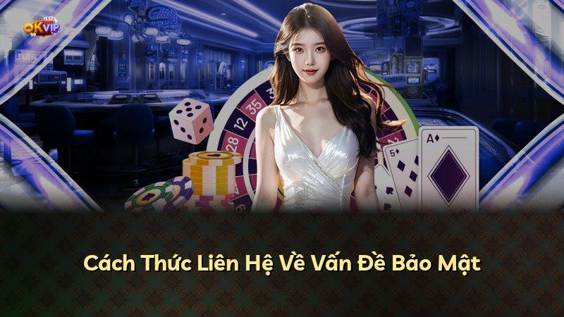 Cách Thức Liên Hệ Về Vấn Đề Bảo Mật