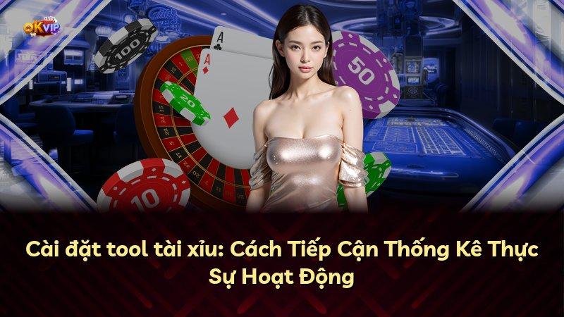 Cài đặt tool tài xỉu: Cách Tiếp Cận Thống Kê Thực Sự Hoạt Động