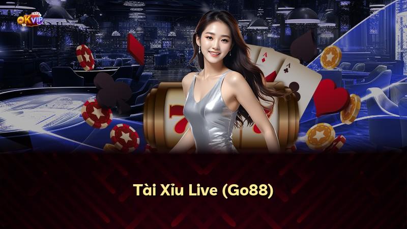Tài Xỉu Live (Go88)